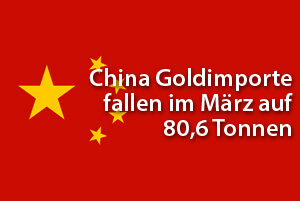 China Goldimporte März fallen auf 80,6 Tonnen
