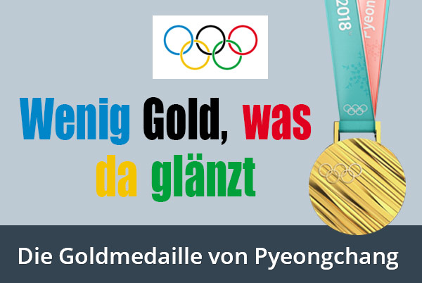 Goldmedaille Pyeongchang: Wenig Gold, was da glänzt